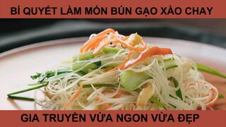 Bí quyết làm món bún gạo xào chay gia truyền vừa ngon vừa đẹp