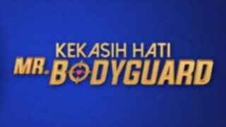 Kekasih hati Mr bodyguard episode 23