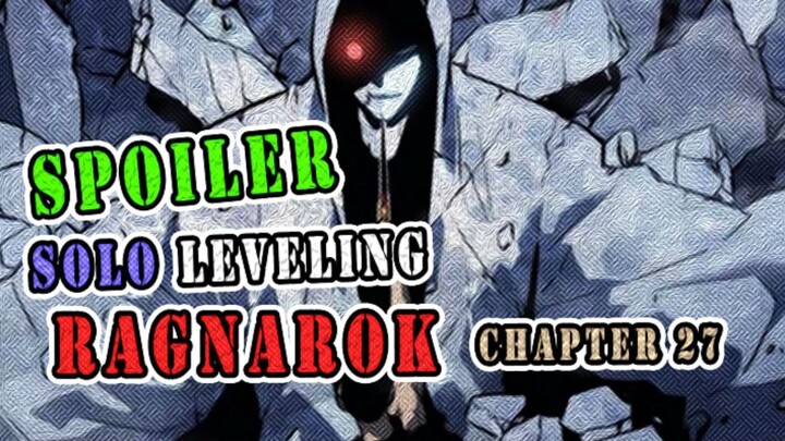 SPOILER ❗ SOLO LEVELING RAGNAROK CHAPTER 27 ❗ AMMUT SANG RAJA HUMANOID