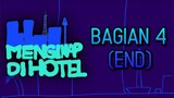 Menginap Di Hotel (Bagian 4 - END) - Keluarga Somat Series