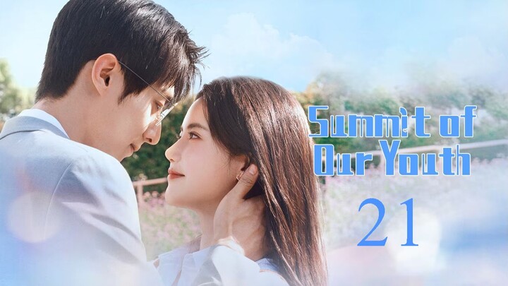 Summit of our Youth - Episode 21 [Tagalog Dubbed]