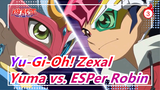 [Yu-Gi-Oh! Zexal] Yuma vs. ESPer Robin_C