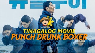 TINAGALOG MOVIE ( P-NOIZE ) PUNCH DRUNK BOXER