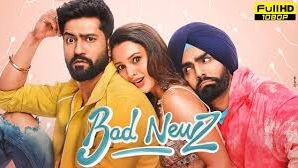 Bad Newz Full Movie 🎥 ... New Realised