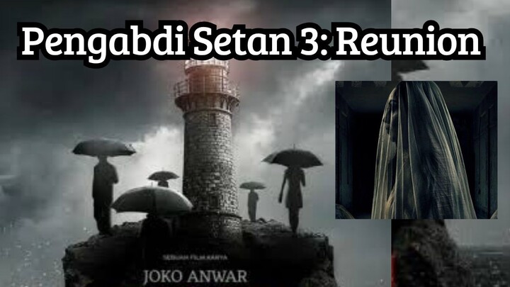 Pengabdi Setan 3 (Reunion): Menyingkap Akar Kegelapan