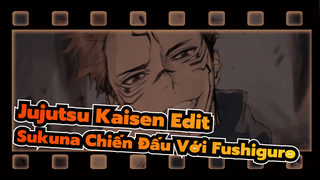 Như Dự Đoán, Tôi Có Thể Xem Sukuna Đấu Fushiguro 800 Lần | Jujutsu Kaisen / Epic_1
