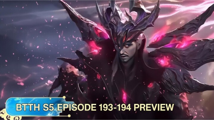 BTTH S5 EPISODE 193-194 PREVIEW - XIAO YAN KERASUKAN 9-STAR SAINT⁉️