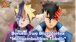 Boruto: Two Blue Vortex - Mengembalikan Takdir