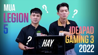 HỎI ĐÁP SS3 #26: 1660s có kéo nổi màn 2k? Đồ hoạ chọn Legion5 hay Ideapad Gaming 3 2022