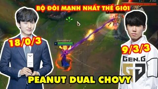 ÁC MỘNG PEANUT DUAL CHOVY 2022 - BỘ ĐÔI MẠNH NHẤT LMHT THẾ GIỚI HIỆN NAY (18/0/3)