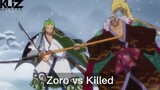 Zoro vs Killed
