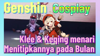 [Genshin, COSPLAY] Klee & Keqing menari "Menitipkannya pada Bulan"