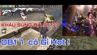 Garena Free Fire l Những Điều Cần Biết Về OB17 Và Sự Sai Xót Của Garena Về AK  l AFK_PhúĐạiTV