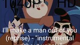 I'll make a man out of you (reprise) - "instrumental without vocals" 1040P HD Video