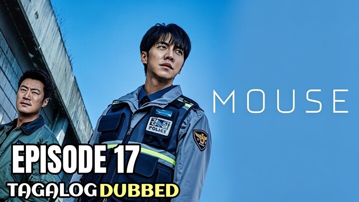 Mouse Episode 17 Tagalog Dubbed