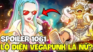 SPOILER 1061 | LỘ DIỆN VEGAPUNK LÀ NỮ?! | LUFFY BẮT TAY VỚI BONNEY