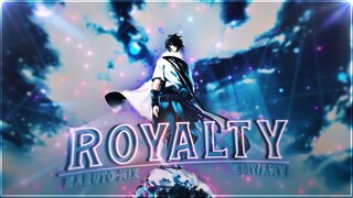 Royalty 💫💙 - Naruto Mix [Edit/AMV]!