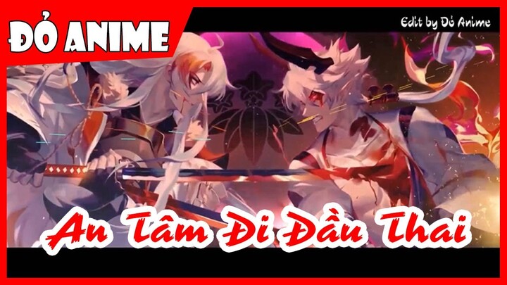 AN TÂM ĐI ĐẦU THAI Lyrics - TUẤN TRẦN | OST THẦN CHẾT TẬP SỰ | AMV Đỏ Anime