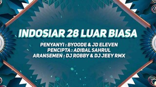 Lagu Tema INDOSIAR 28 LUAR BIASA
