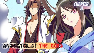 Ancestor of the Gods chapter 8 Menunjukan pada dunia