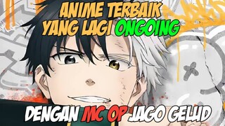 ANIME TENTANG MC OVERPOWER YANG MENGINCAR PUNCAK TAHTA