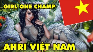 Lác mắt với GIRL ONE CHAMP AHRI LMHT Việt Nam, liệu có làm bạn say đắm?