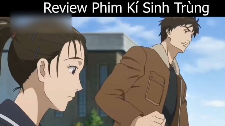 Tóm tắt Anime_ _ Ký sinh trùng 2 p6  _ Review Anime hay