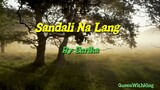 Sandali Na Lang Lyrics Video By: Eurika
