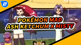 [ Pokémon|Ash Ketchum x Misty|MAD] Gửi đến những ký ức đẹp nhất_2