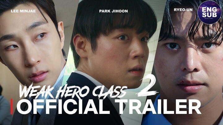 🇰🇷 NEW K-DRAMA | Weak Hero Class 2 (2025) Official Trailer FULL ENG SUB (1080p)