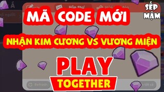 COUPON PLAY TOGETHER | Cách Nhập Mã CODE Nhận Kim Cương + Vương Miện Mới Nhất ngày 11/8/2021