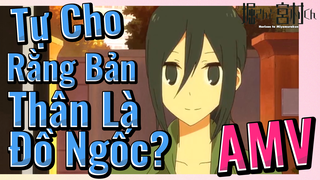 [Horimiya] AMV | Tự Cho Rằng Bản Thân Là Đồ Ngốc?