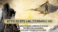 BTTH S5 EPS 146 (TERBARU) HD/1080P