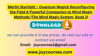 Merlin Starlight – Quantum Magick Reconfiguring the Field A Powerful Companion to Mind Magic Methods