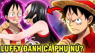 LUFFY TẤN CÔNG CẢ BOA HANCOCK?! | NHỮNG LẦN LUFFY ĐÁNH PHỤ NỮ TRONG ONE PIECE