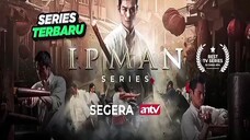 IP Man Series, Tayang di antv