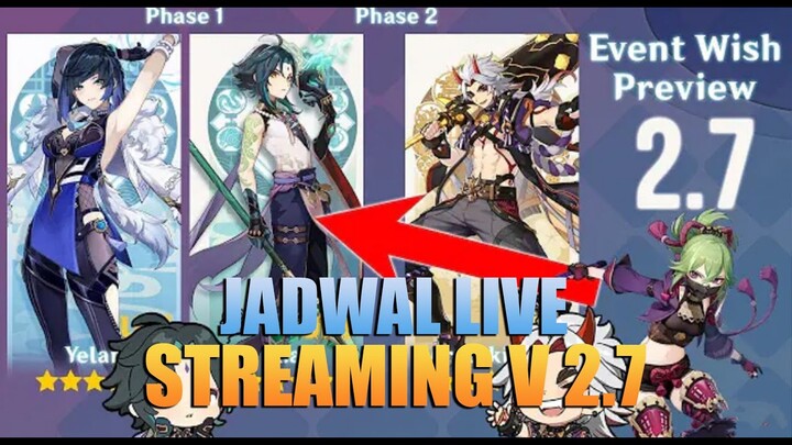 Jadwal Live Streaming V 2.7 & Leak Banner 2.7 - Genshin Impact Indonesia