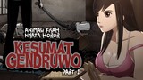Kesumat Gendruwo : Based On True Story PART 01