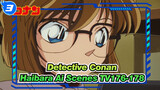 [Detective Conan|4k]|Haibara Ai Scenes TV176-178_A3