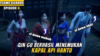 Qin Gu menemukan Kapal Api Hantu Misterius - Alur Cerits The Flame Imperial Guards