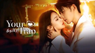 EP.6 ■YOUR TRAP (2024) Eng.Sub