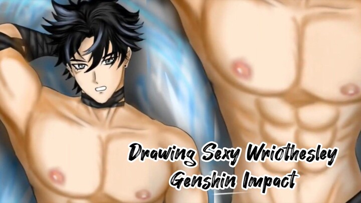 Drawing Sexy Wriothesley Genshin Impact