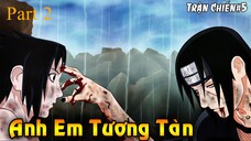 REVIEW PHIM NARUTO # 5 | TRẬN CHIẾN SASUKE VS ITACHI Part 2 - ANH EM UCHIHA TƯƠNG TÀN