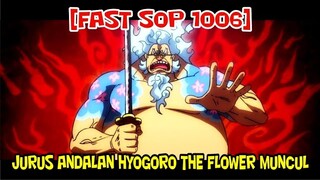 [FAST SOP 1006] MANTAB!! JURUS ANDALAN HYOGORO THE FLOWER TELAH MUNCUL