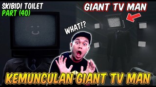 EPISODE BARU 40 SKIBIDI TOILET! KEMUNCULAN GIANT TV MAN - Reaction Skibidi Toilet Part 8