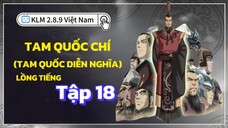 Tam Quốc Chí (Tam Quốc Diễn Nghĩa) Tập 18 [LỒNG TIẾNG HTV3] Khổng Minh xuất sơn