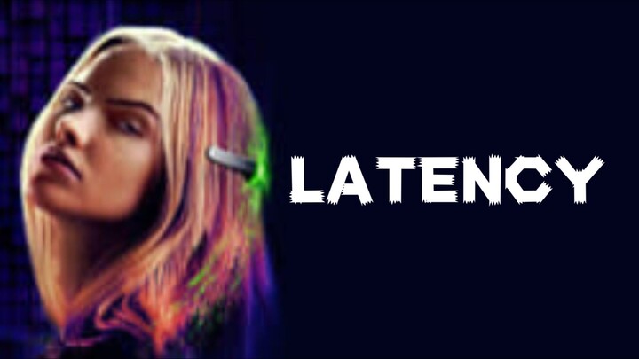 Lantency Full Movie