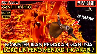 LORD LIN FENG BERTEMU RAJA IKAN PEM4K4N M4NUSIA !!- Alur Cerita Donghua #WJDZ (PART 98)