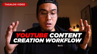 HOW TO CREATE YOUTUBE VIDEO? My STEP by STEP WORKFLOW (TAGALOG)