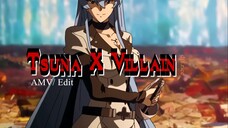 Tsuna X Villain (4K UHD/ AMV Katekyo Hitman Reborn & Akame ga Kill)